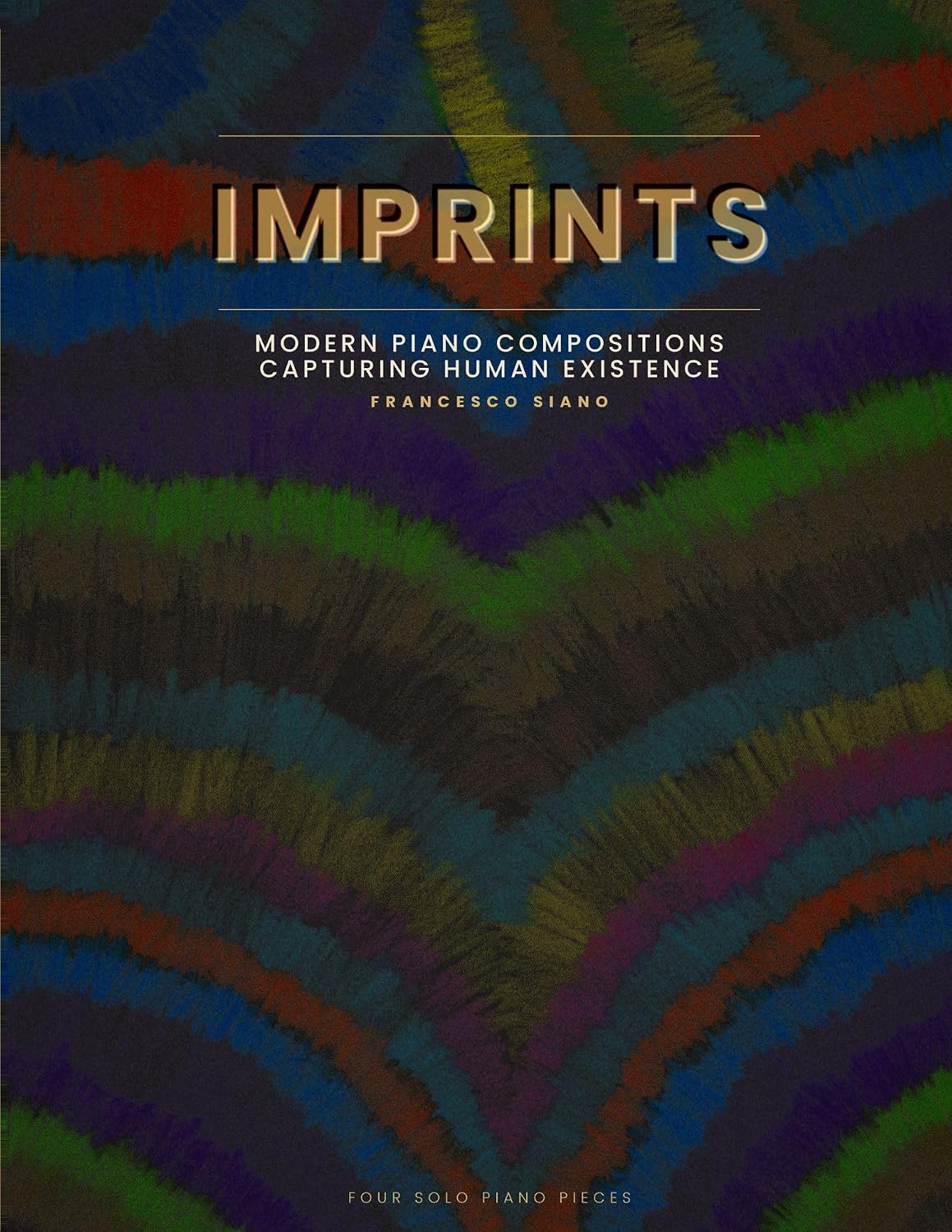 ler totalmente IMPRINTS: Modern Piano Compositions capturing Human Existence (English Edition)