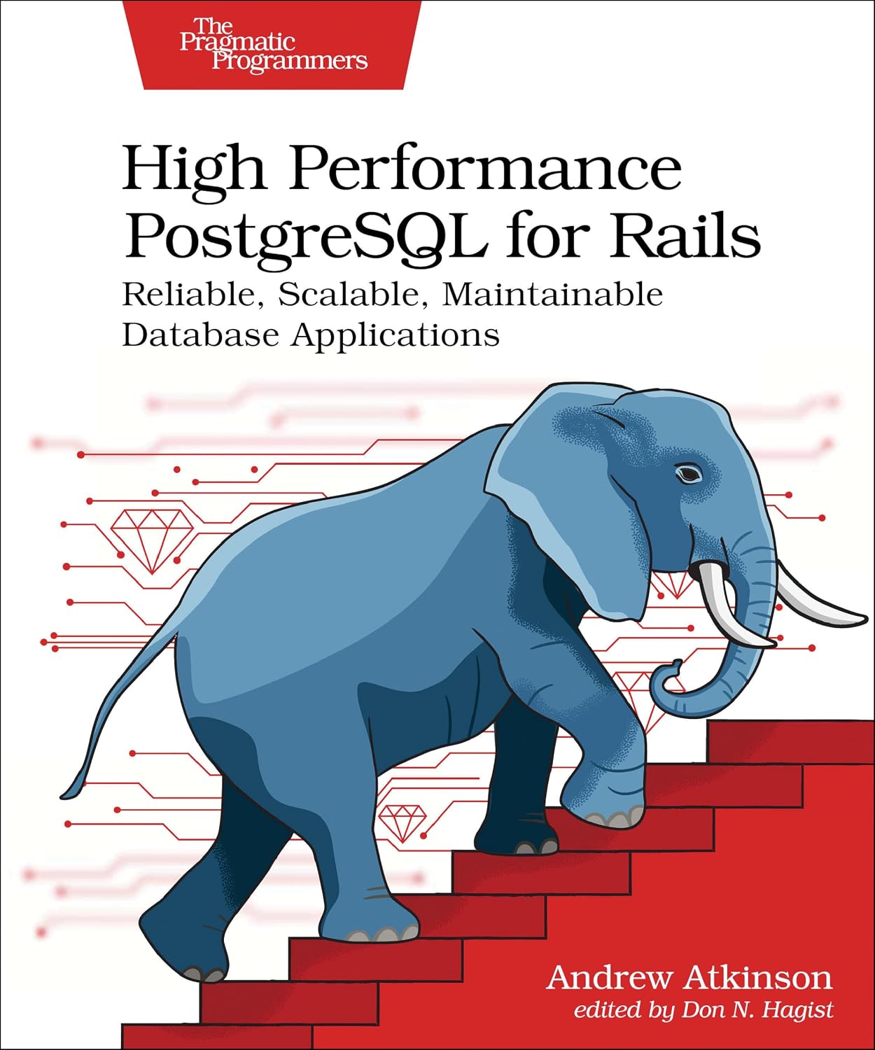 High Performance PostgreSQL for Rails: Reliable, Scalable, Maintainable Database Applications baixar livro de graça