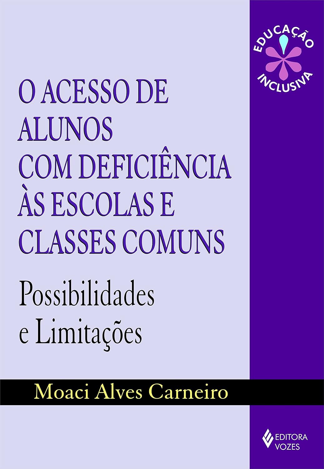 O acesso de alunos com deficiência às escolas e classes comuns: Possibilidades e limitações baixar o livro de graça
