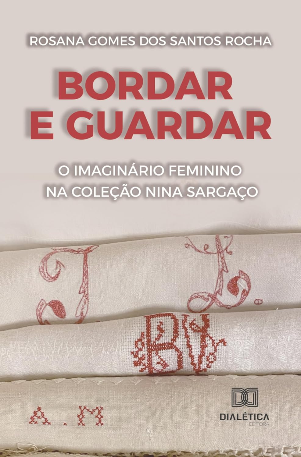 capítulo por capítulo baixar Bordar e guardar: o imaginário feminino na Coleção Nina Sargaço