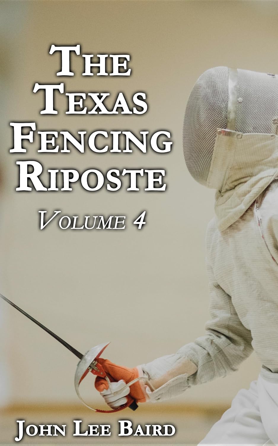 ler totalmente The Texas Fencing Riposte: Volume 4 (English Edition)