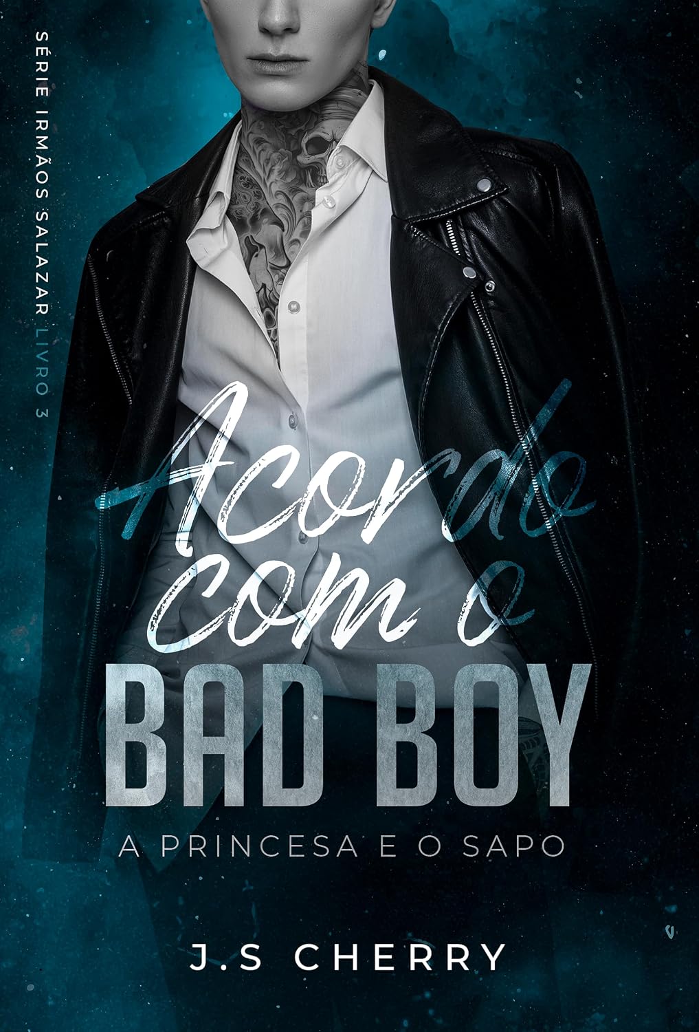 capítulo por capítulo baixar Acordo com o Bad Boy: A Princesa e o Sapo (Irmãos Salazar Livro 3)