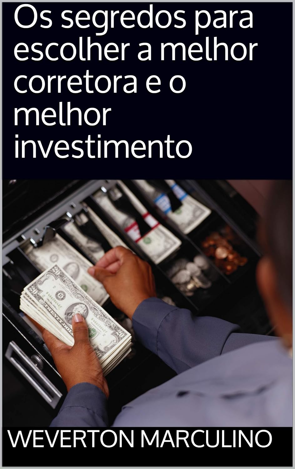 Os segredos para escolher a melhor corretora e o melhor investimento baixar livro de graça