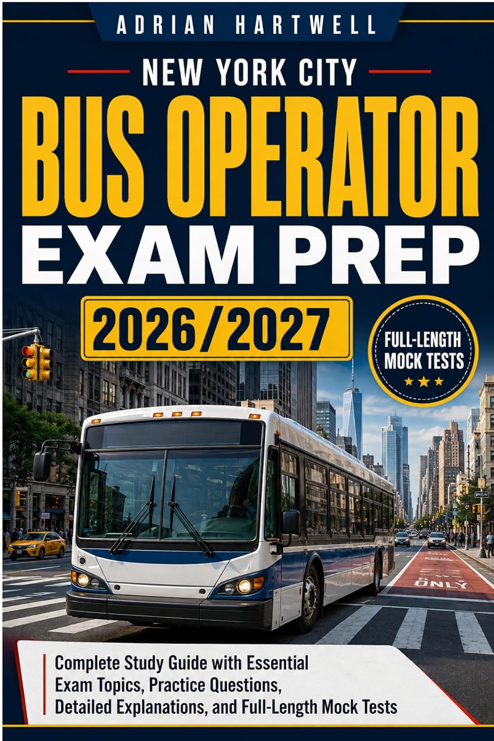 ler totalmente NEW YORK CITY BUS OPERATOR EXAM PREP 2026/2027: Complete Study Guide with Essential Exam Topics, Practice Questions, Detailed Explanations, and Full-Length Mock Tests (English Edition)