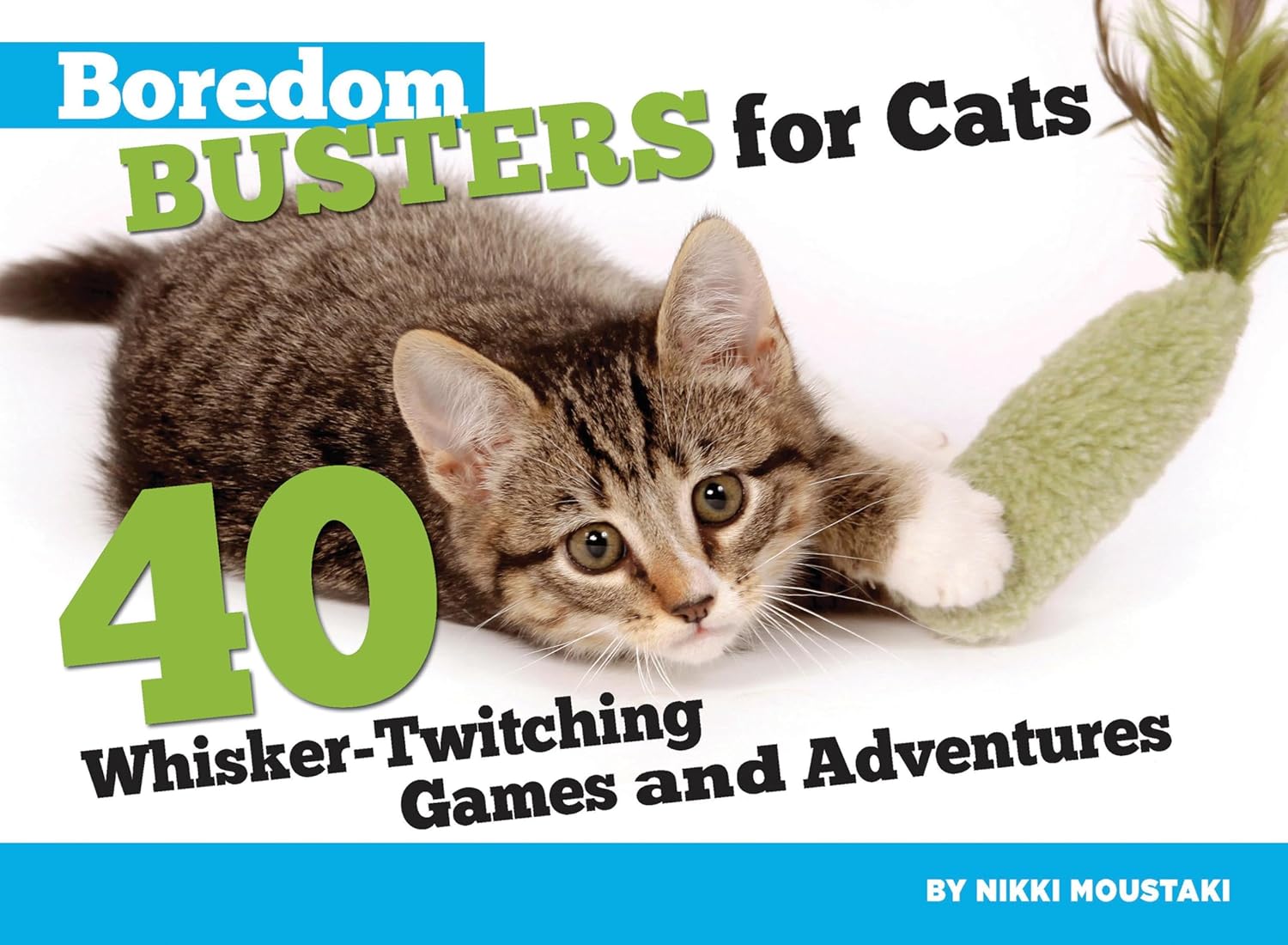 Boredom Busters for Cats: 40 Whisker-Twitching Games and Adventures (English Edition) baixar livro de graça