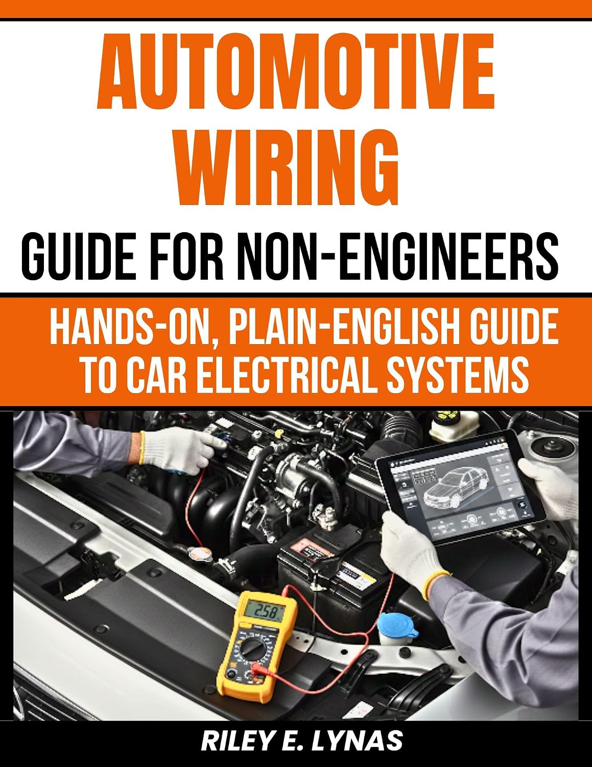 ler totalmente Automotive Wiring Guide for Non-Engineers: Hands-On, Plain-English Guide to Car Electrical Systems (English Edition)
