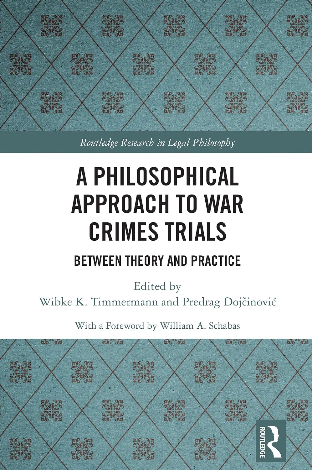A Philosophical Approach to War Crimes Trials: Between Theory and Practice (Routledge Research in Legal Philosophy) (English Edition) baixar livro de graça