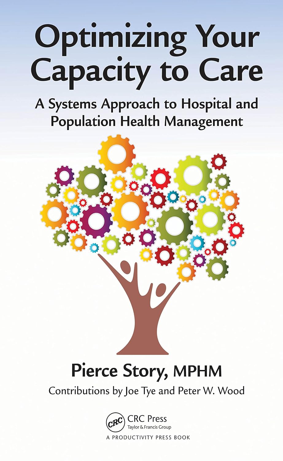 ler totalmente Optimizing Your Capacity to Care: A Systems Approach to Hospital and Population Health Management (English Edition)