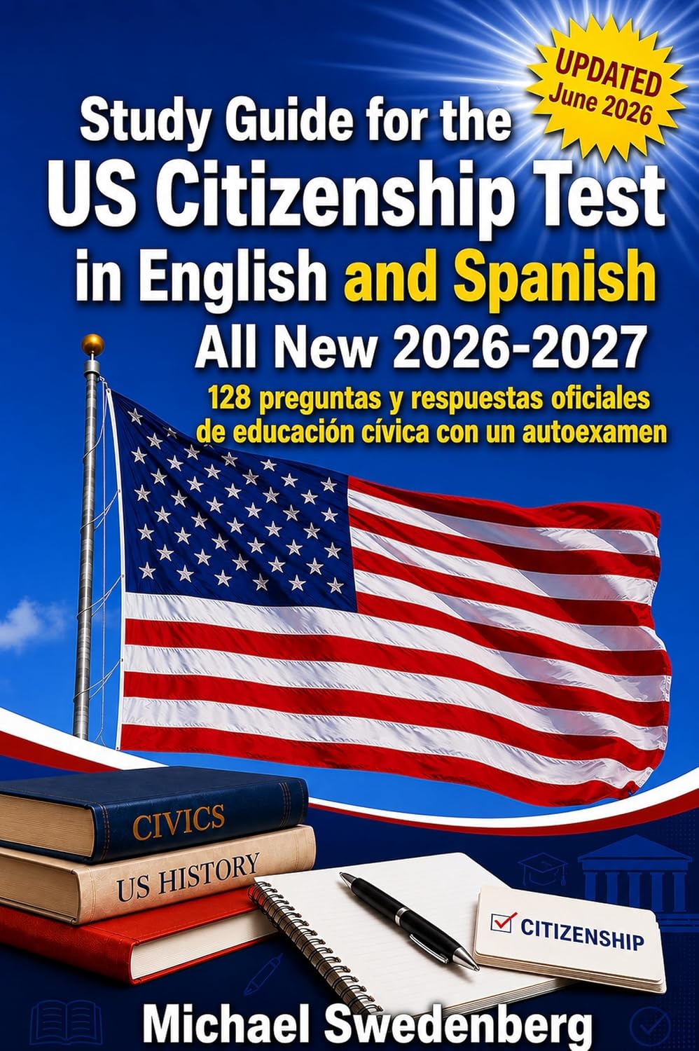 ler totalmente Study Guide for the US Citizenship Test in English and Spanish: 128 preguntas y respuestas oficiales de educación cívica con un autoexamen (2026 - 27 Study... Citizenship Test Book 21) (English Edition)