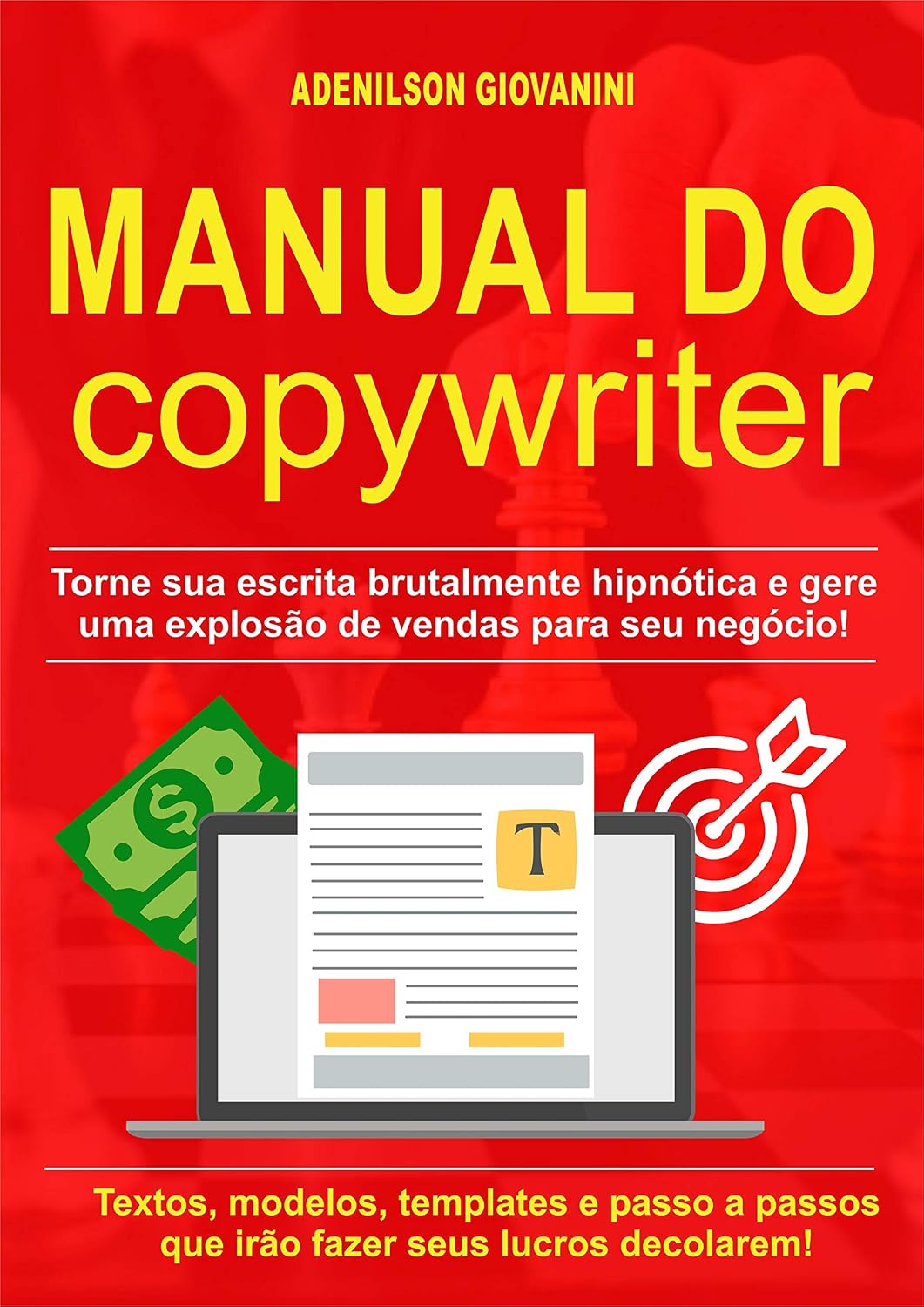ler totalmente Manual do Copywriter: Torne sua escrita brutalmente hipnótica e gere uma explosão de vendas para seu negócio!: Textos, modelos, templates e passo a passos... (Marketing digital - Professor Adenilson)