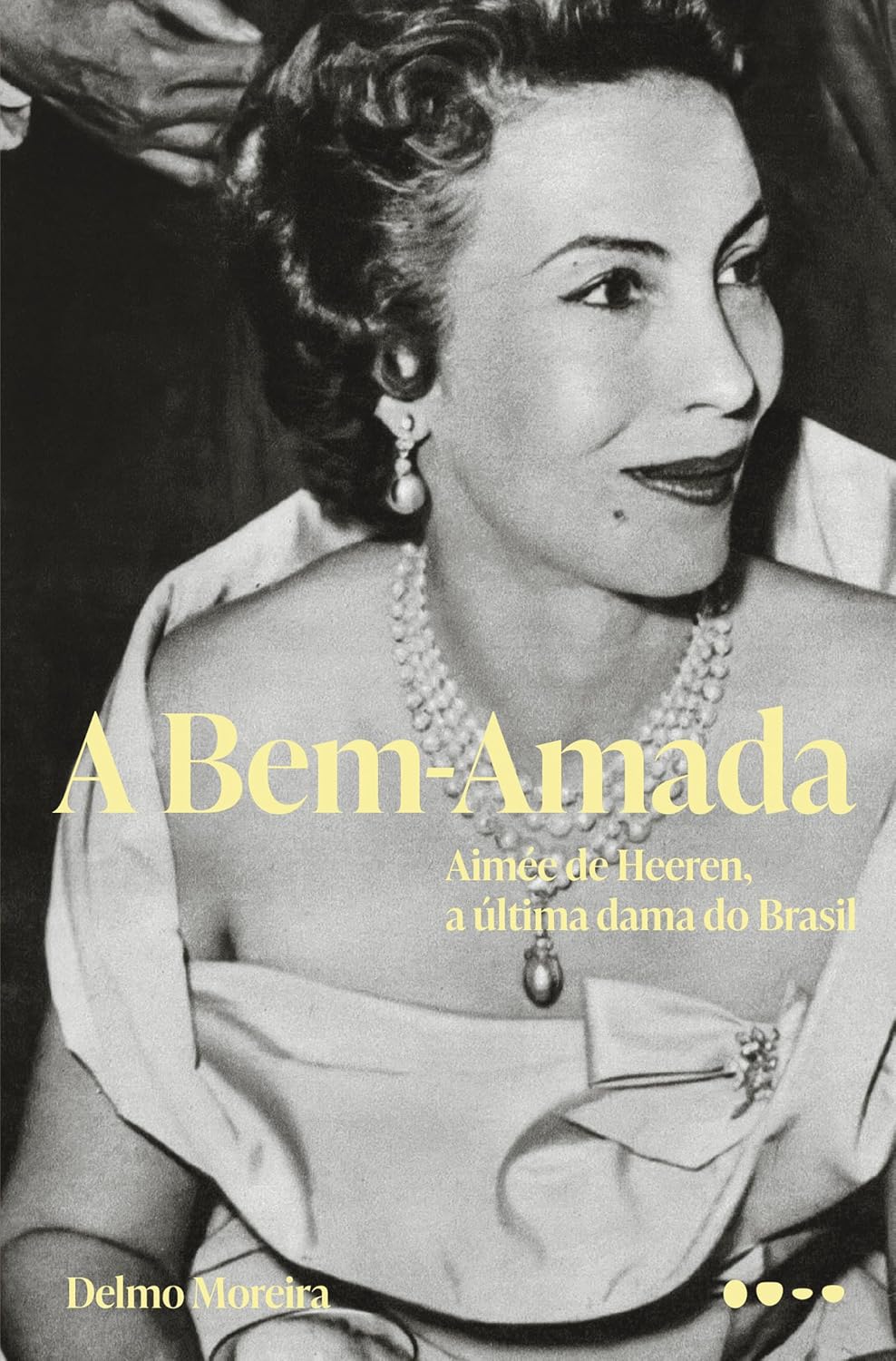 A Bem-Amada: Aimée de Heeren, a última dama do Brasil baixar o livro de graça