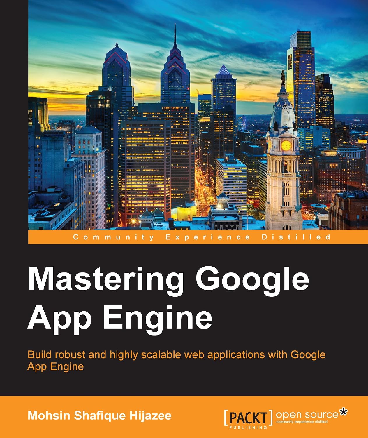 Mastering Google App Engine: Build robust and highly scalable web applications with Google App Engine (English Edition) baixar livro de graça
