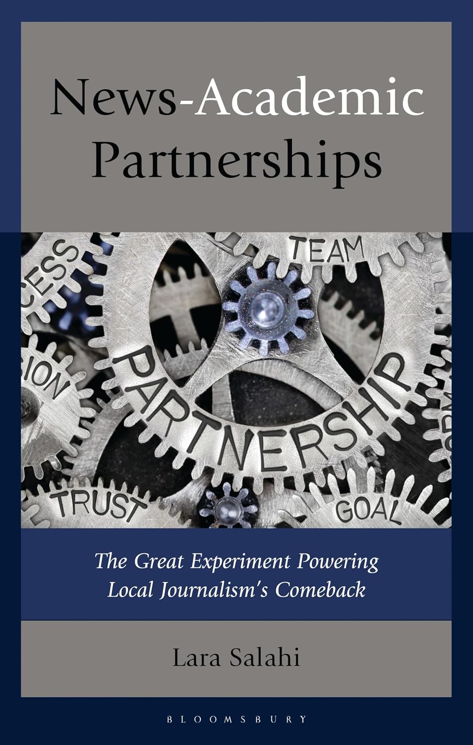 News-Academic Partnerships: The Great Experiment Powering Local Journalism's Comeback (English Edition)