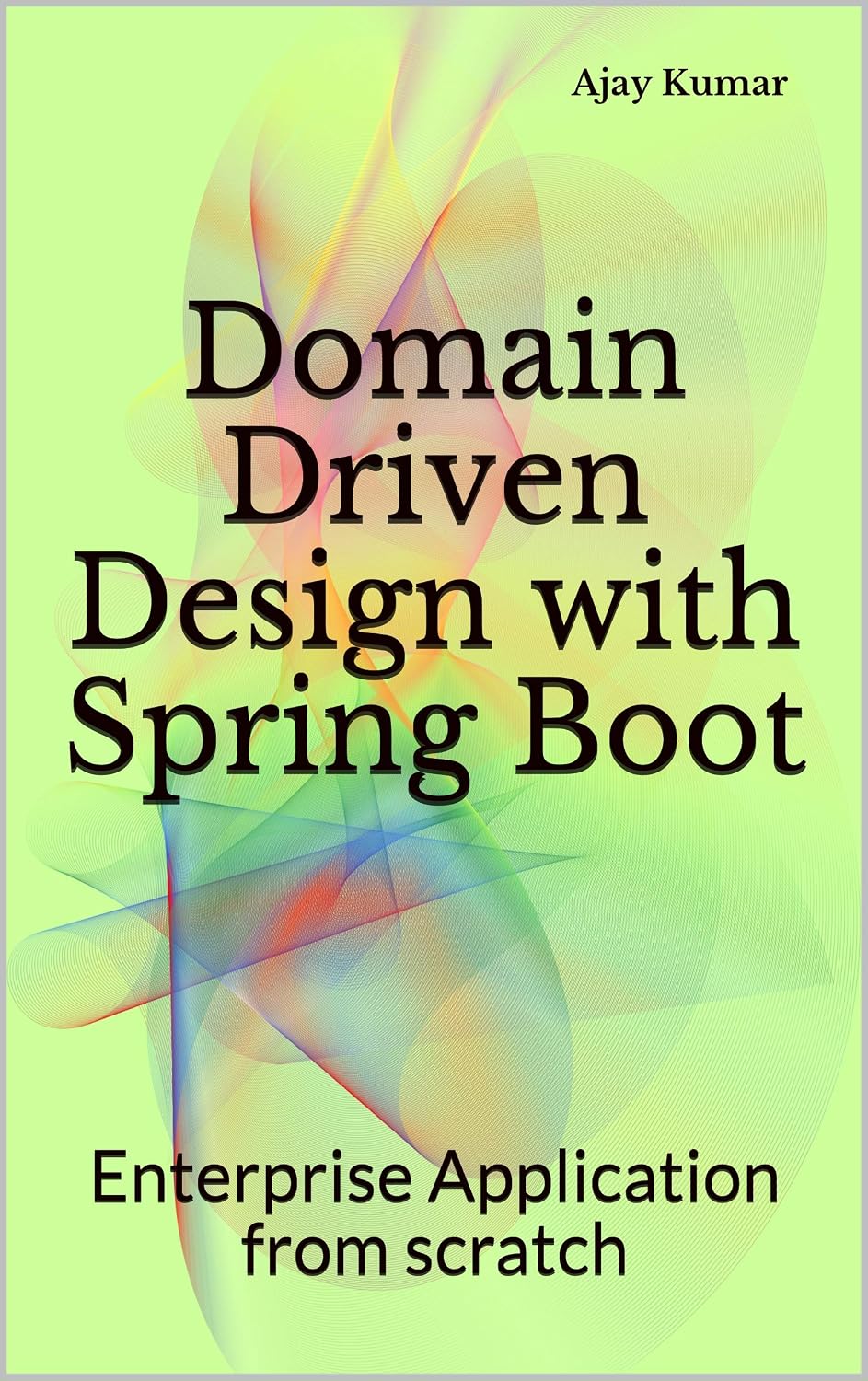 Domain Driven Design with Spring Boot: Enterprise Application from scratch (English Edition) baixar livro de graça