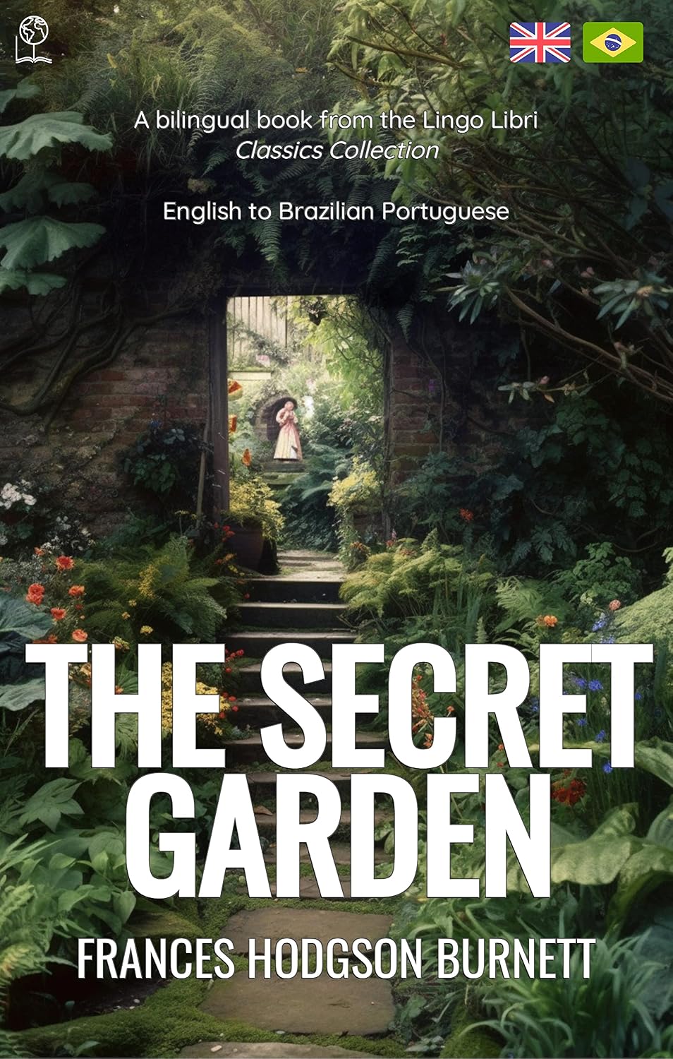The Secret Garden (Translated): English - Brazilian Portuguese Bilingual Edition baixar o livro de graça