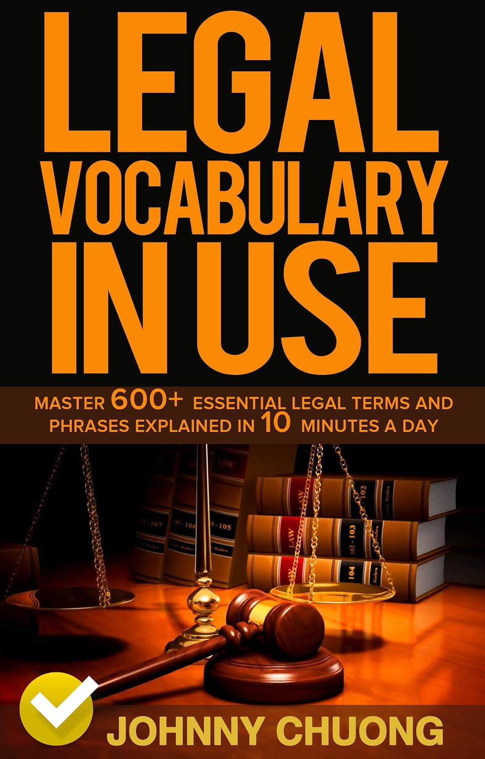 capítulo por capítulo baixar Legal Vocabulary In Use: Master 600+ Essential Legal Terms And Phrases Explained In 10 Minutes A Day (English Edition)