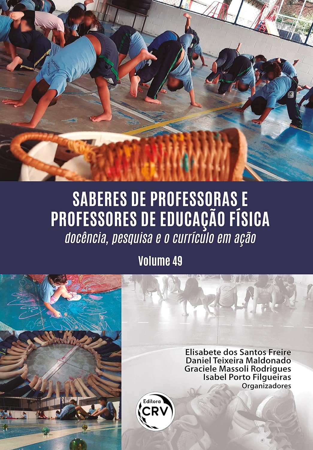 ler totalmente Saberes de professoras e professores de educação física: docência, pesquisa e o currículo em ação volume 49