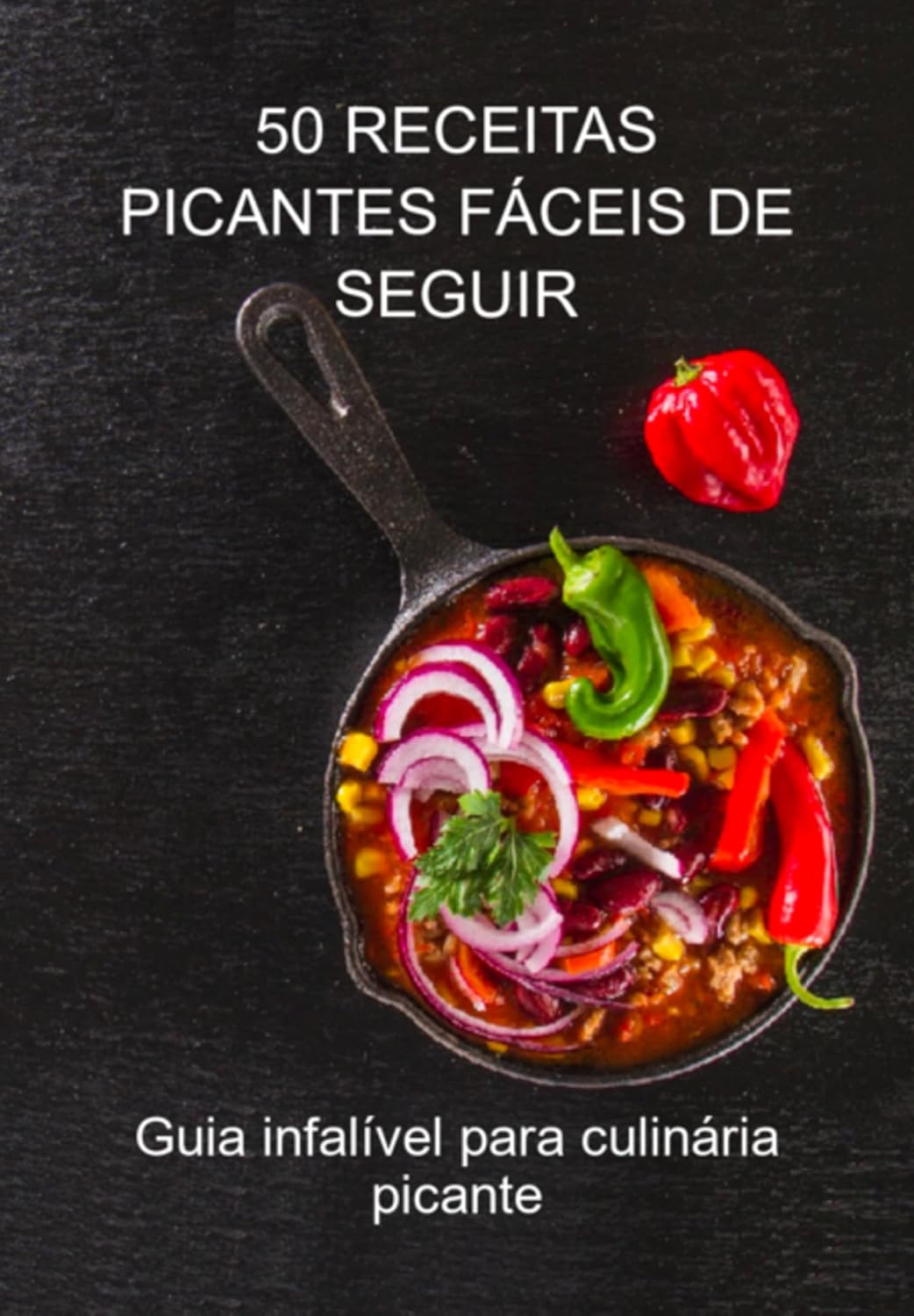50 Receitas Picantes Fáceis De Seguir baixar o livro de graça