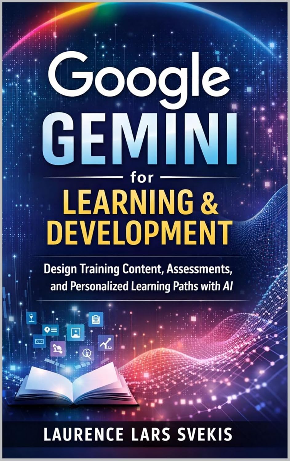 Google Gemini for Learning & Development: Design Training Content, Assessments, and Personalized Learning Paths with AI (English Edition) baixar livro de graça