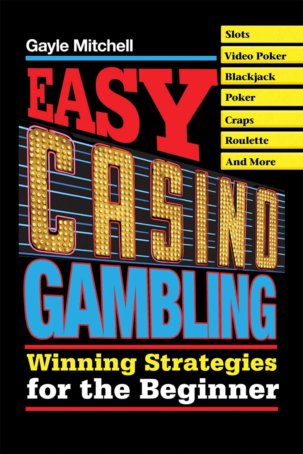 Easy Casino Gambling: Winning Strategies for the Beginner (English Edition)