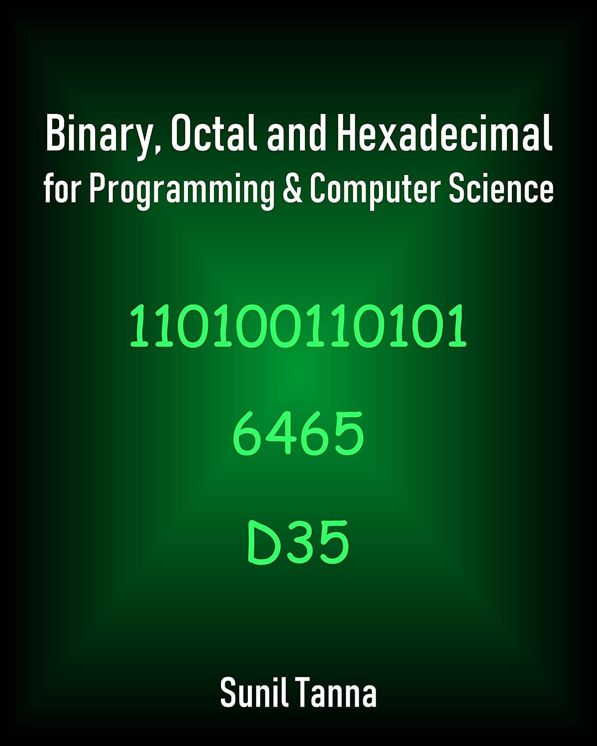 ler totalmente Binary, Octal and Hexadecimal for Programming & Computer Science (English Edition)