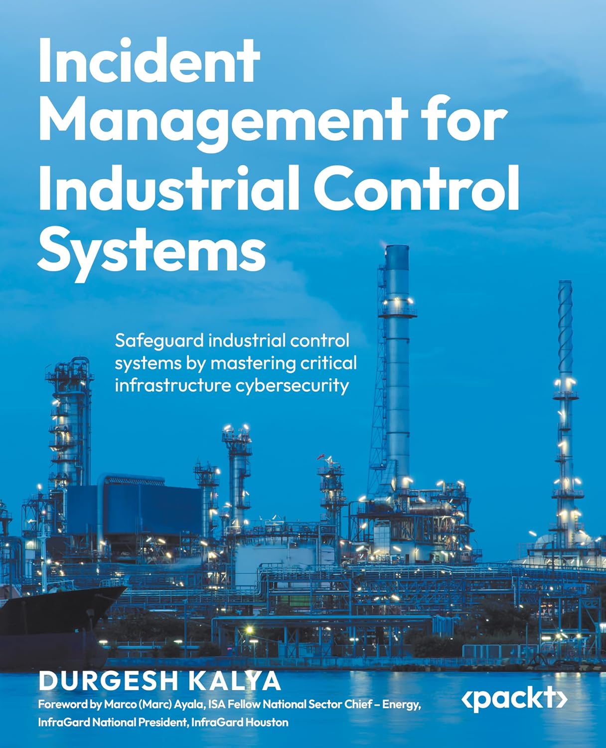 ler totalmente Incident Management for Industrial Control Systems: Safeguard industrial control systems by mastering critical infrastructure cybersecurity (English Edition)