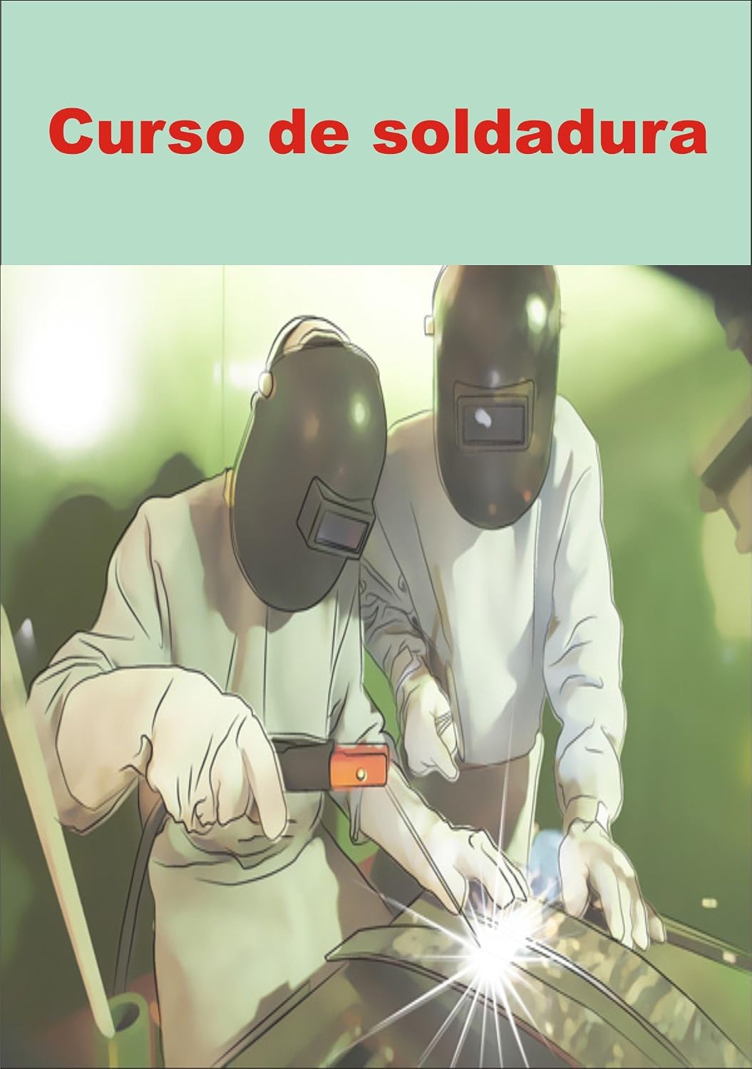 Curso de soldadura (Spanish Edition) baixar livro de graça