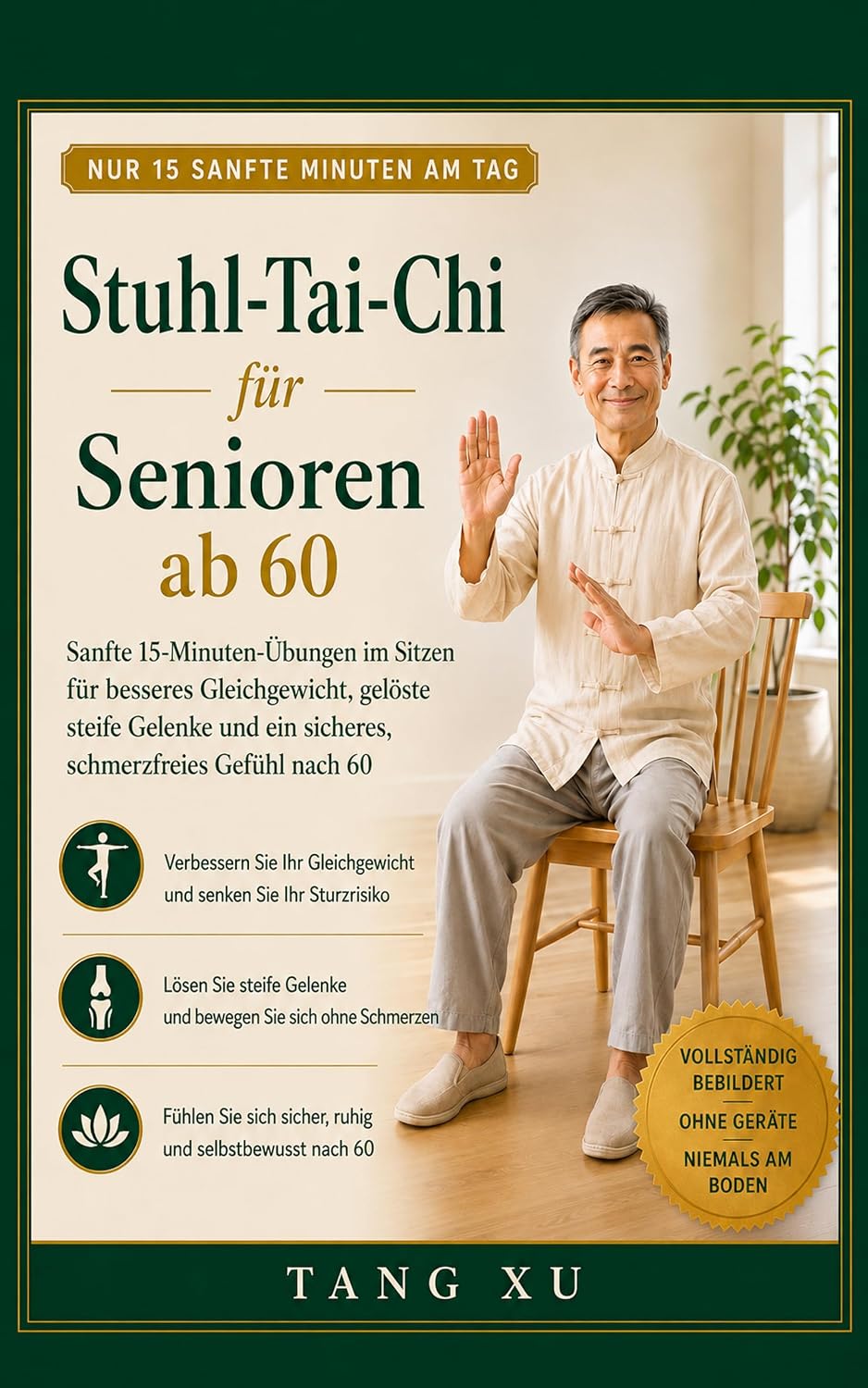 Stuhl-Tai-Chi für Senioren ab 60: Sanfte 15-Minuten-Übungen im Sitzen für besseres Gleichgewicht, gelöste steife Gelenke und ein sicheres, schmerzfreies Gefühl nach 60 (German Edition) baixar o livro de graça