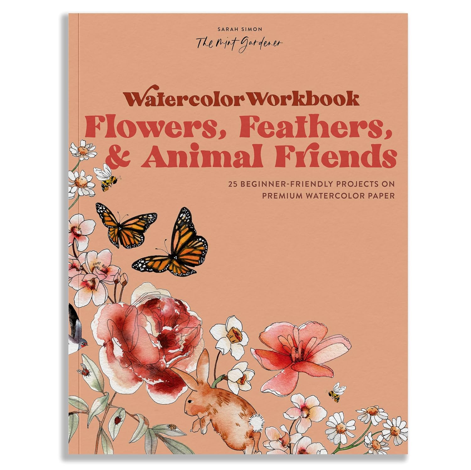 Watercolor Workbook: Flowers, Feathers, and Animal Friends: 25 Beginner-Friendly Projects on Premium Watercolor Paper: 2 baixar o livro de graça