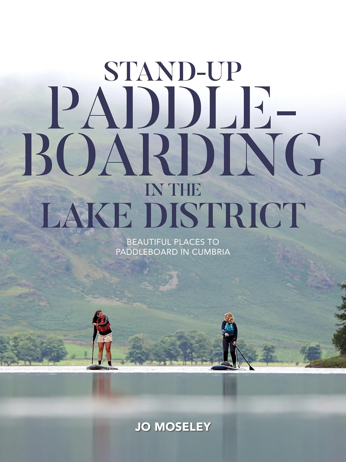 capítulo por capítulo baixar Stand-up Paddleboarding in the Lake District: Beautiful places to paddleboard in Cumbria (English Edition)