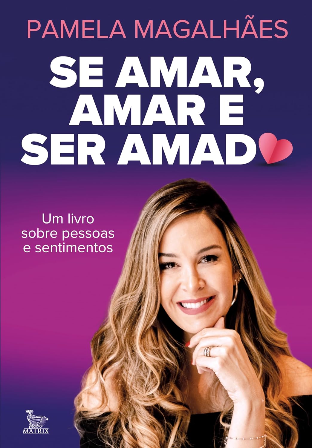 ler totalmente Se amar, amar e ser amado: Um livro sobre pessoas e sentimentos