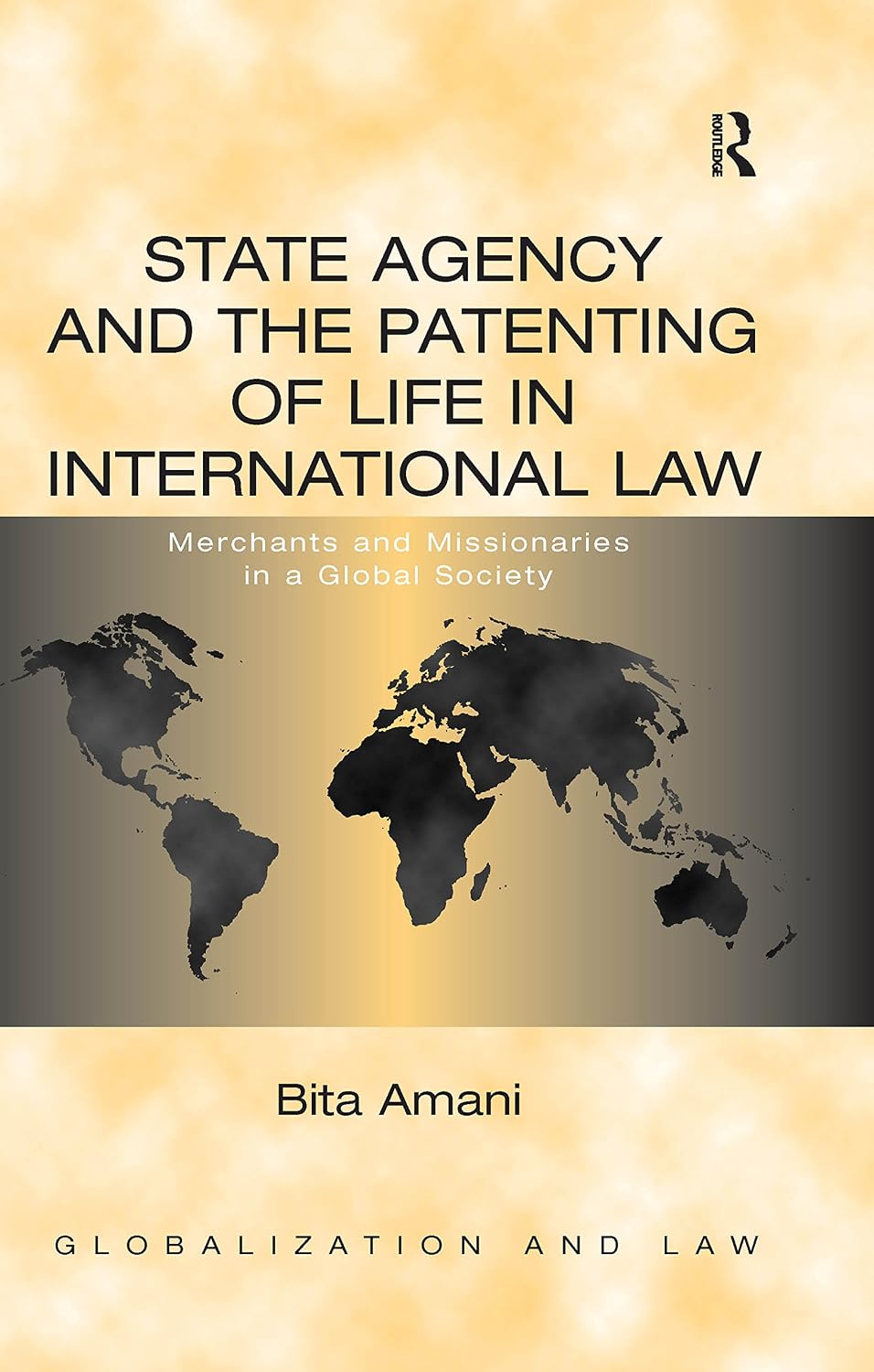 ler totalmente State Agency and the Patenting of Life in International Law: Merchants and Missionaries in a Global Society (Globalization and Law) (English Edition)