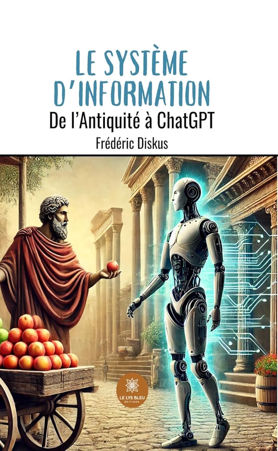 Le système d’information: De l’antiquité à ChatGPT (French Edition) baixar o livro de graça