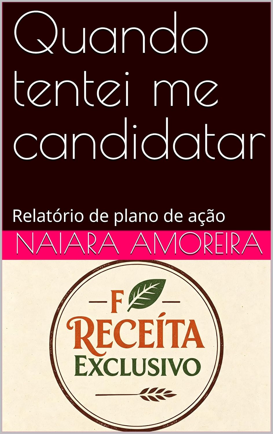 Quando tentei me candidatar: Relatório de plano de ação (Politização Livro 1) baixar o livro de graça