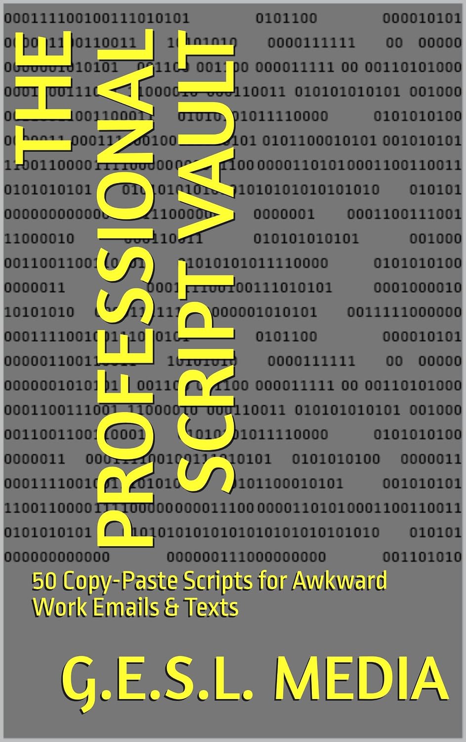ler totalmente The Professional Script Vault: 50 Copy-Paste Scripts for Awkward Work Emails & Texts (English Edition)