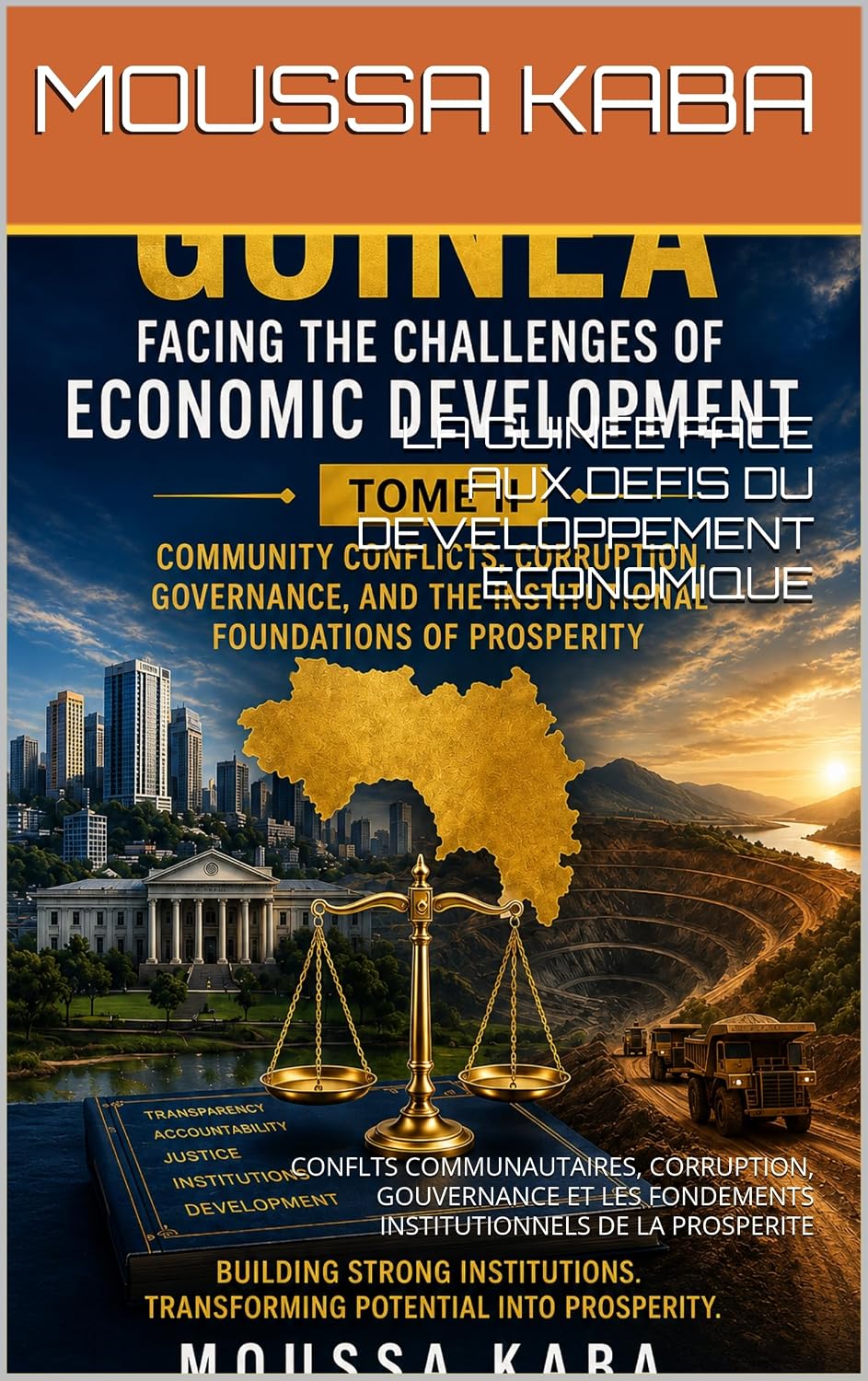 capítulo por capítulo baixar LA GUINEE FACE AUX DEFIS DU DEVELOPPEMENT ECONOMIQUE: CONFLTS COMMUNAUTAIRES, CORRUPTION, GOUVERNANCE ET LES FONDEMENTS INSTITUTIONNELS DE LA PROSPERITE (French Edition)