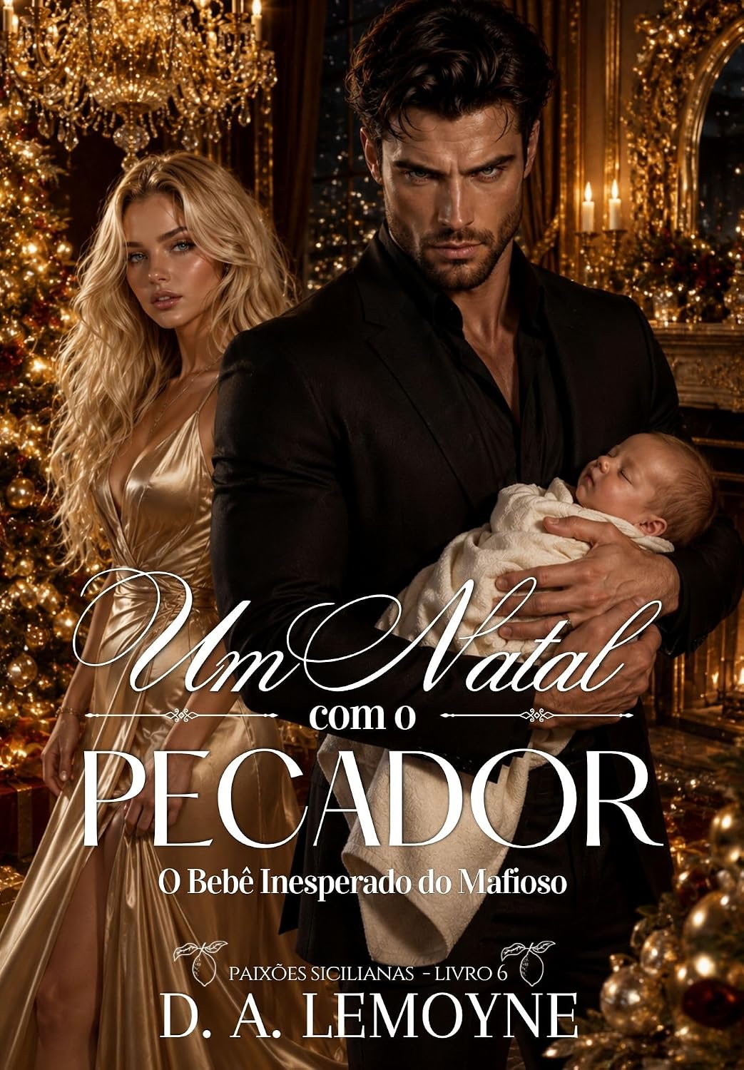 Um Natal com o Pecador: O Bebê Inesperado do Mafioso (Série Paixões Sicilianas Livro 6) baixar livro de graça