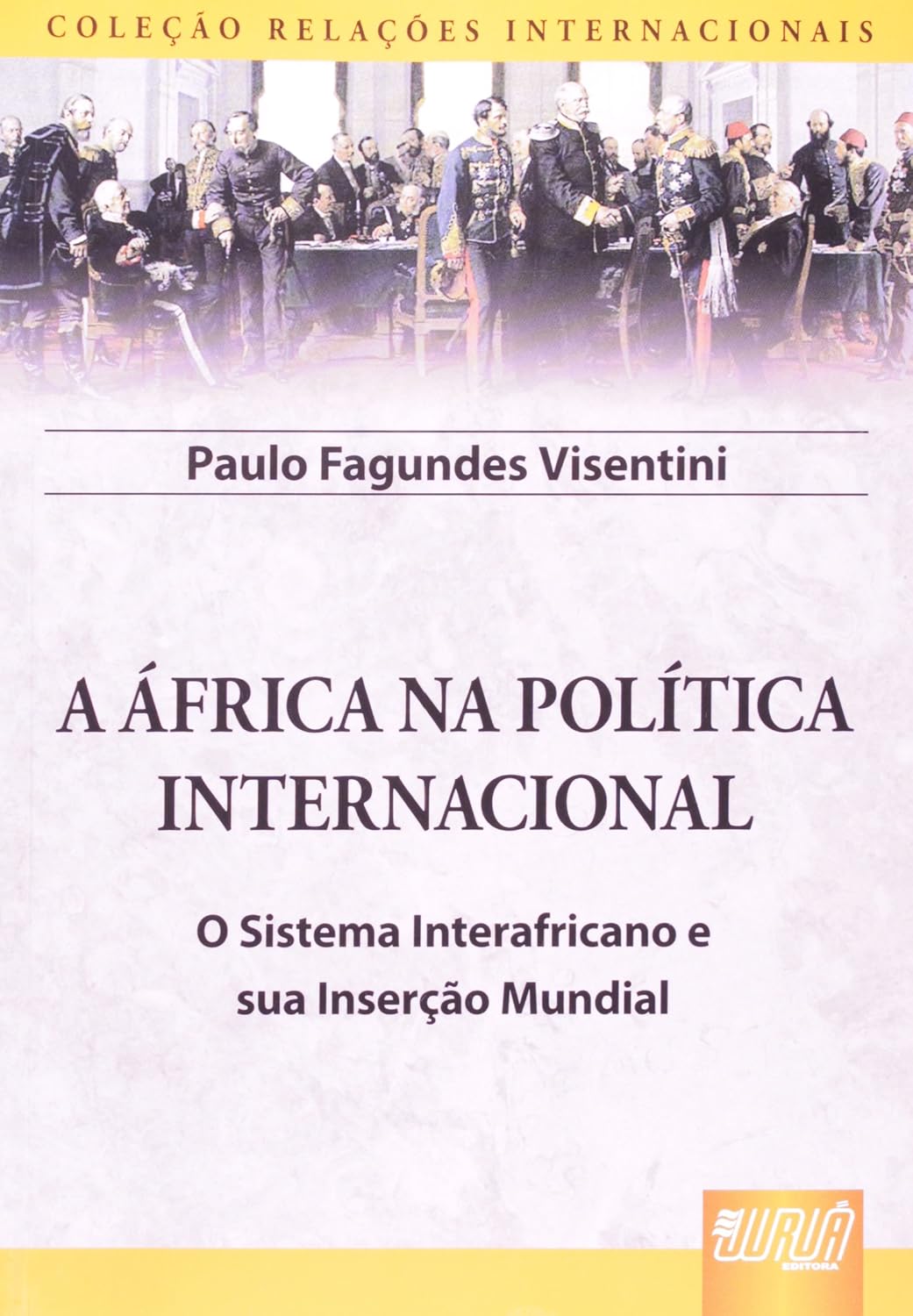 ler totalmente África na Política Internacional, A: O Sistema Interafricano e sua Inserção Mundial - Coleção Relações Internacionais