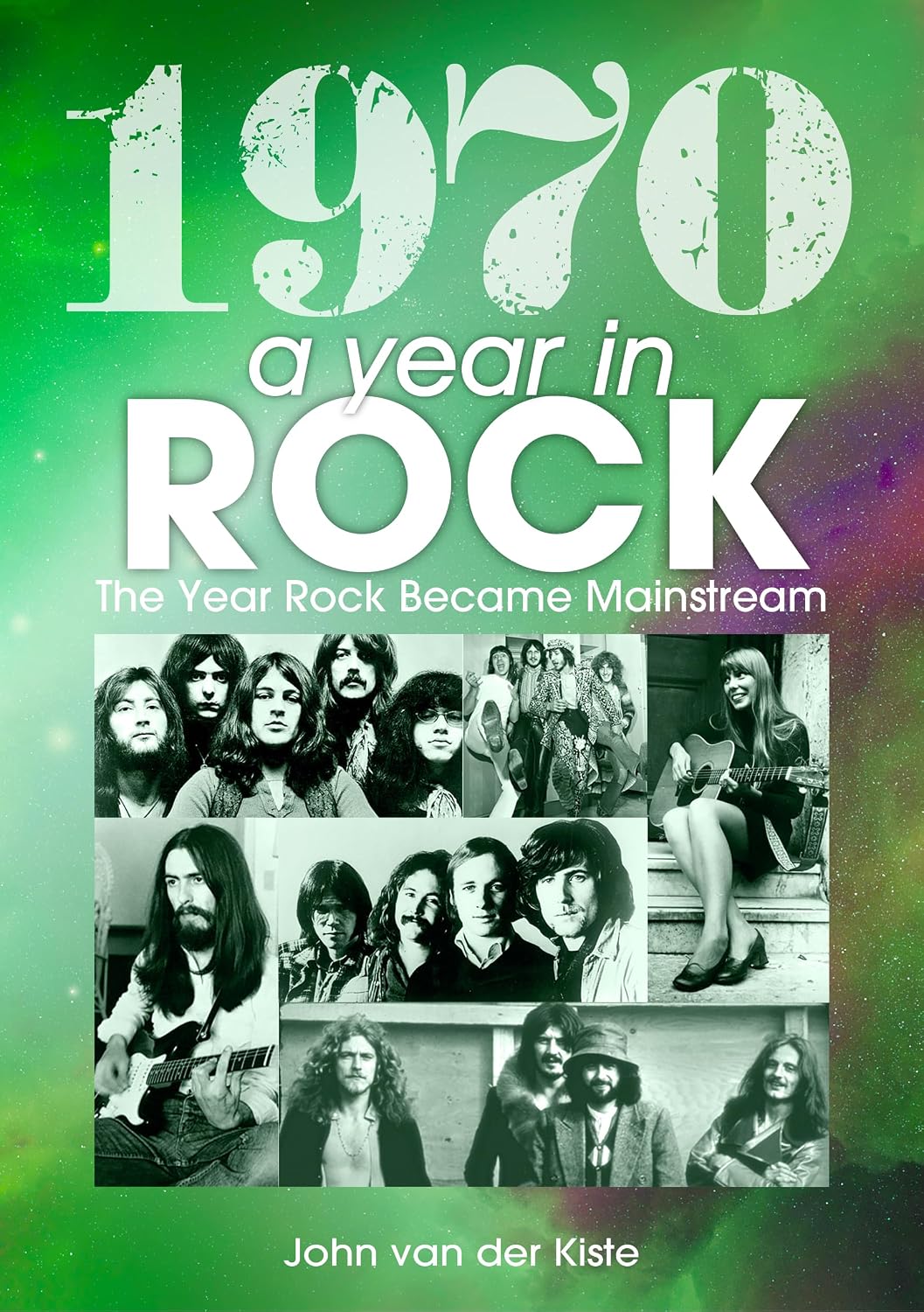 1970: A Year In Rock. The Year Rock Became Mainstream (English Edition) baixar livro de graça