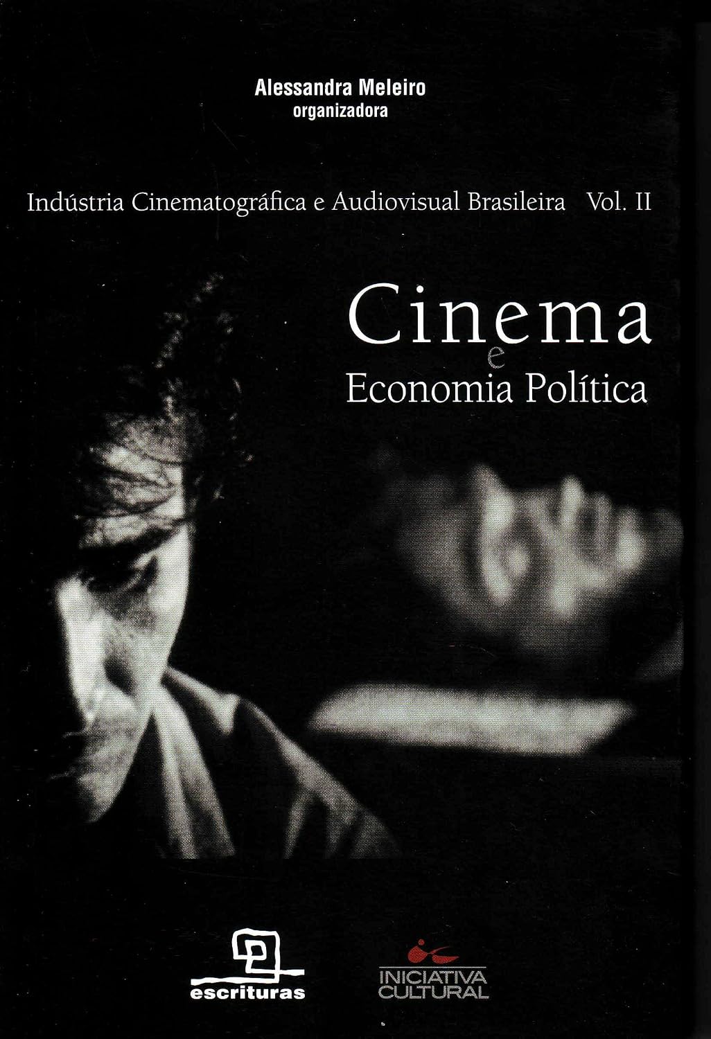 Cinema e Economia Política - Volume II: 2 baixar livro de graça