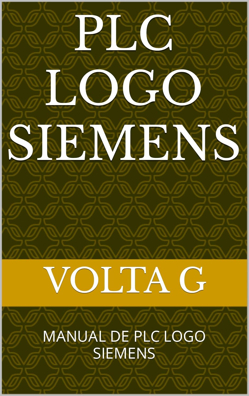 ler totalmente PLC LOGO SIEMENS: MANUAL DE PLC LOGO SIEMENS (Spanish Edition)
