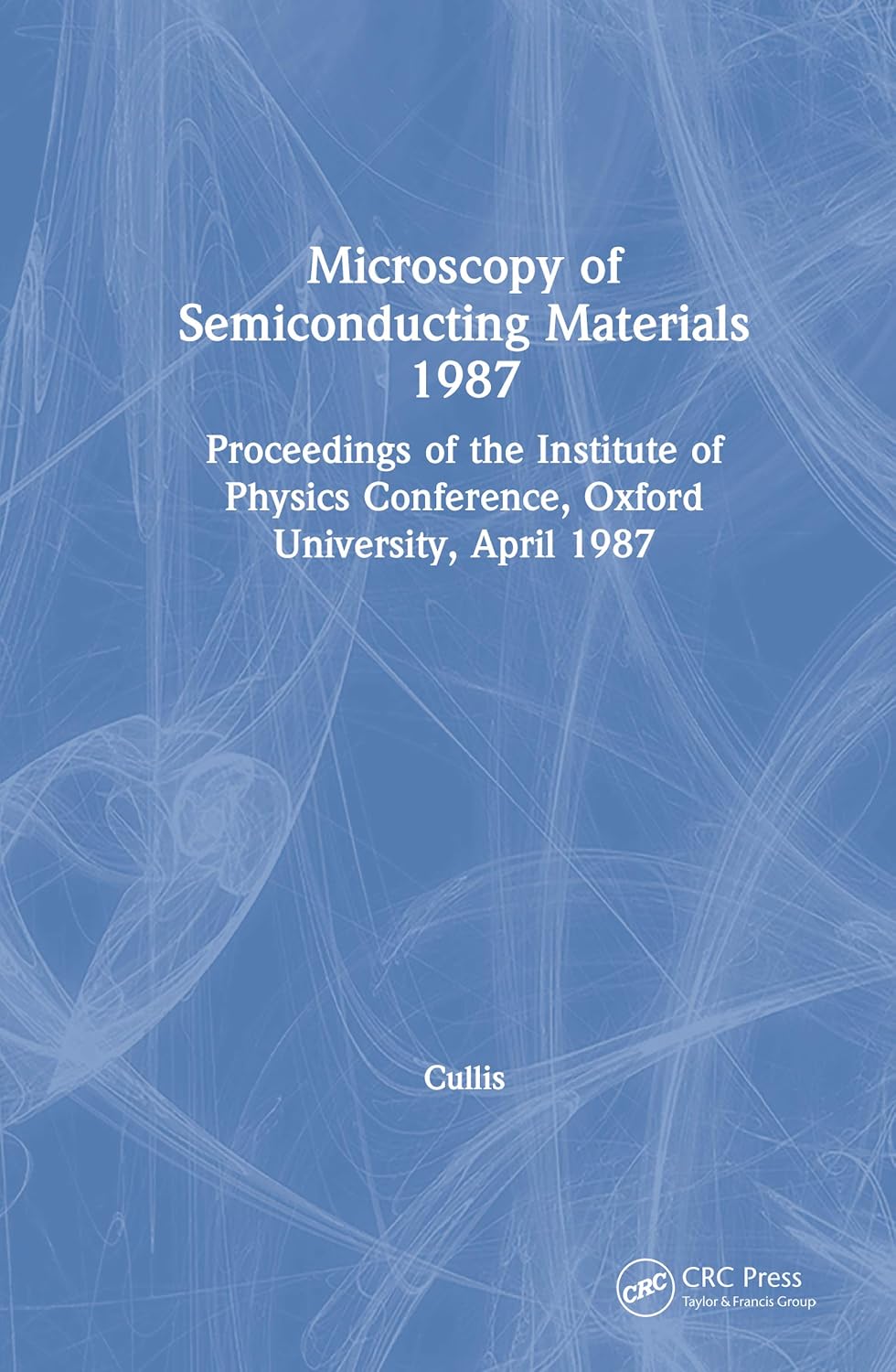 ler totalmente Microscopy of Semiconducting Materials 1987, Proceedings of the Institute of Physics Conference, Oxford University, April 1987 (English Edition)