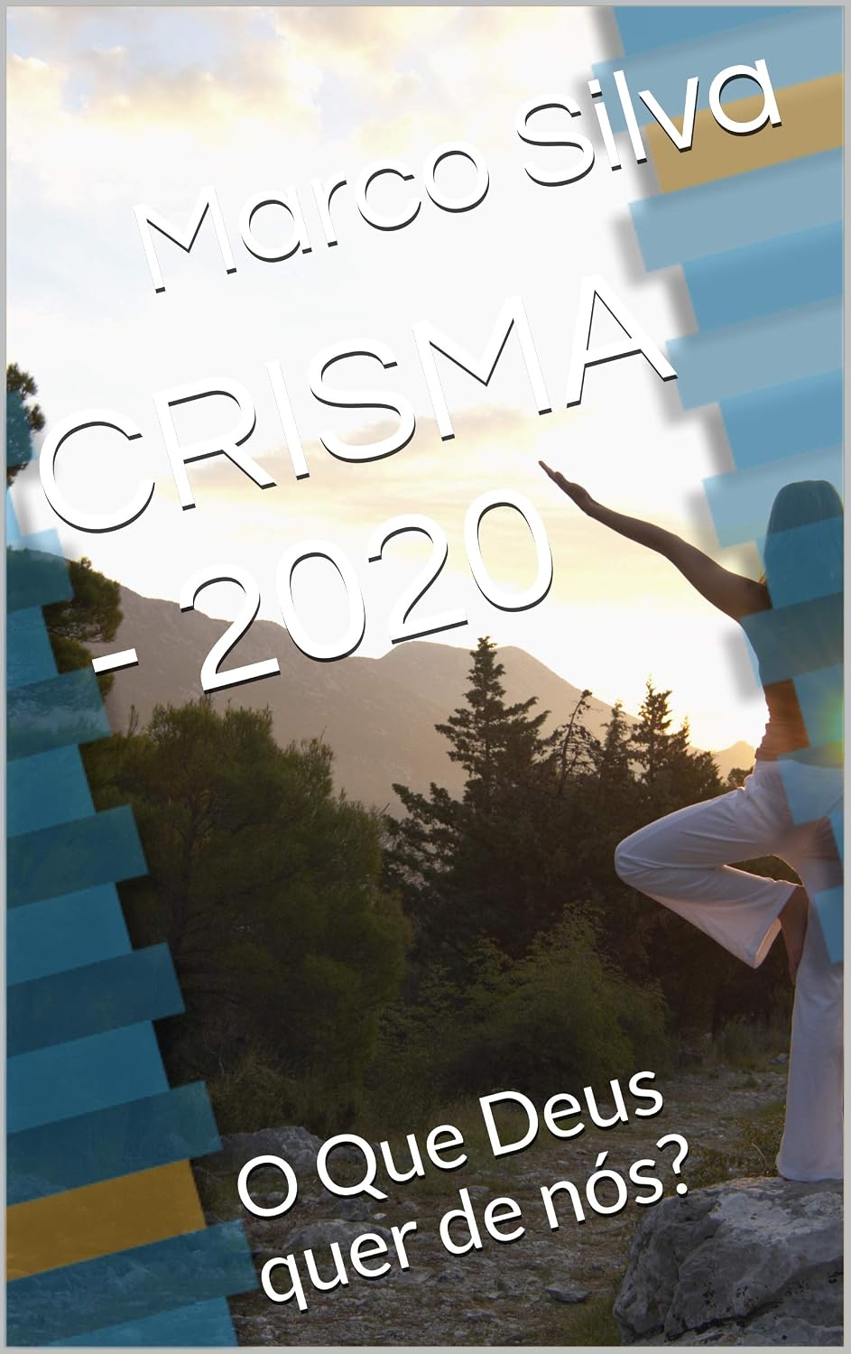 ler totalmente CRISMA - 2020: O Que Deus quer de nós?