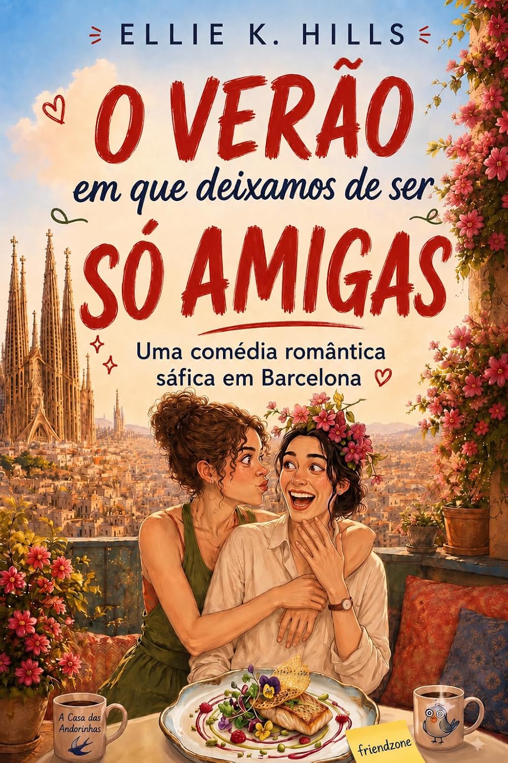 O verão em que deixamos de ser só amigas: Uma comédia romântica sáfica sobre amizade, convivência e beijos que mudam tudo (A Casa das Andorinhas Livro 1) baixar o livro de graça