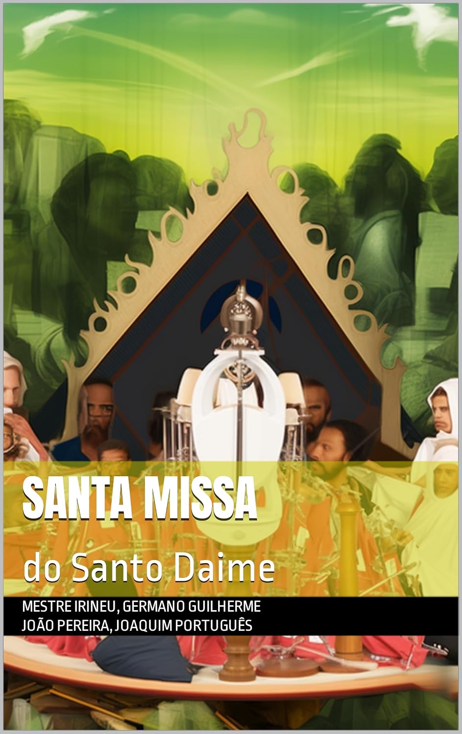 Santa Missa: do Santo Daime (Hinários do Santo Daime)
