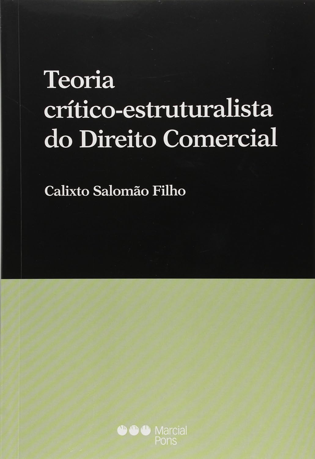 Teoria Crítico-Estruturalista do Direito Comercial