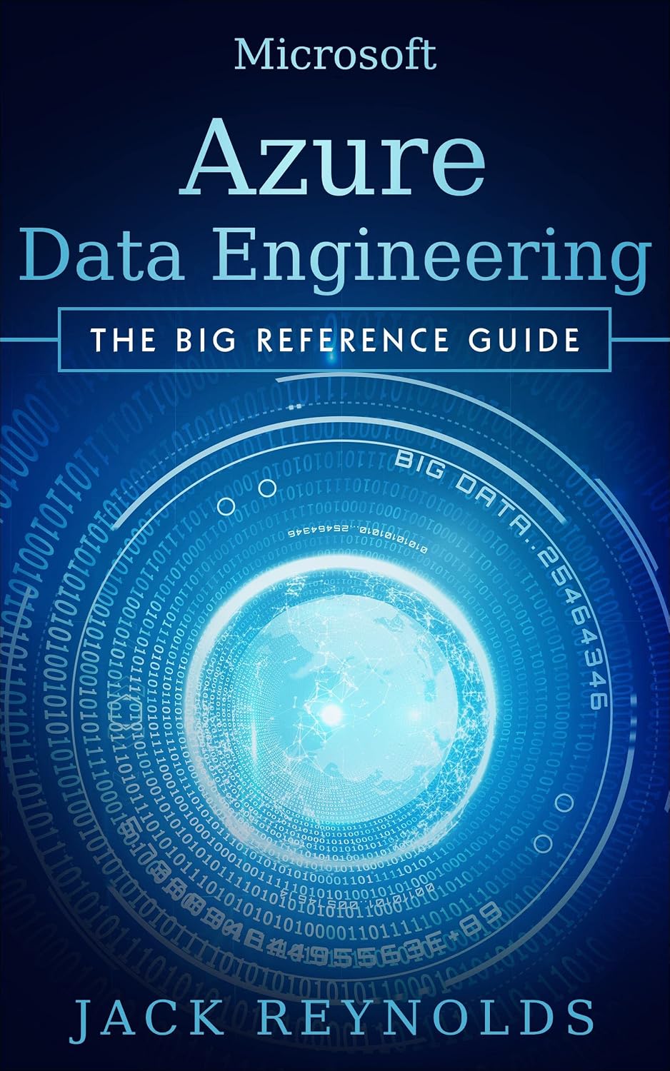 Microsoft Azure Data Engineering: A Microsoft Azure Cloud Data Engineering, Data Integration and Data Warehousing reference guide (The Data Engineering Series) (English Edition) baixar o livro de graça