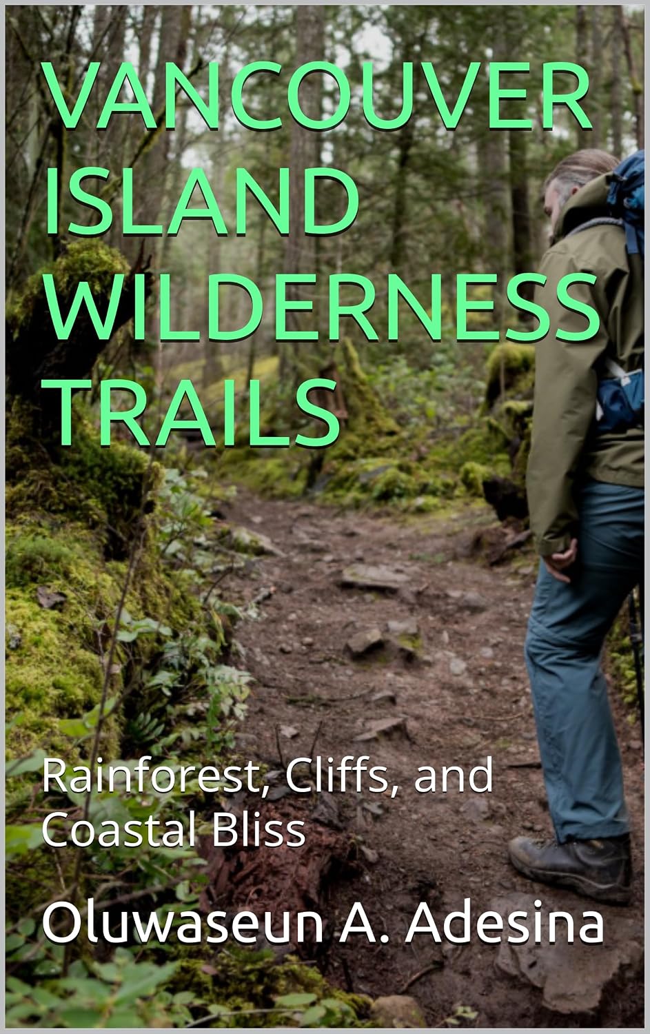 VANCOUVER ISLAND WILDERNESS TRAILS: Rainforest, Cliffs, and Coastal Bliss (English Edition) baixar o livro de graça