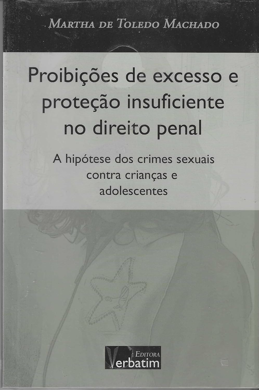 capítulo por capítulo baixar Proibições de Excesso e Proteção Insuficiente no Direito Penal