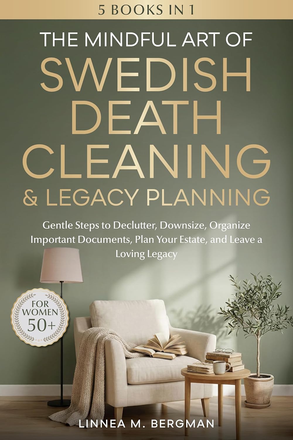 The Mindful Art of Swedish Death Cleaning & Legacy Planning for Women Over 50: Gentle Steps to Declutter, Downsize, Organize Important Documents, Plan... Art of Living Well Book 3) (English Edition) baixar o livro de graça